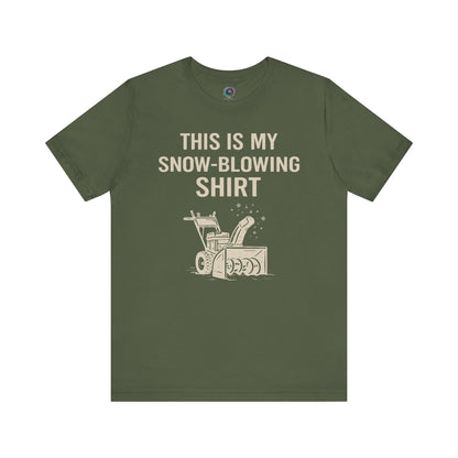 This Is My Snow-Blowing Shirt – Funny Winter Chore Tee