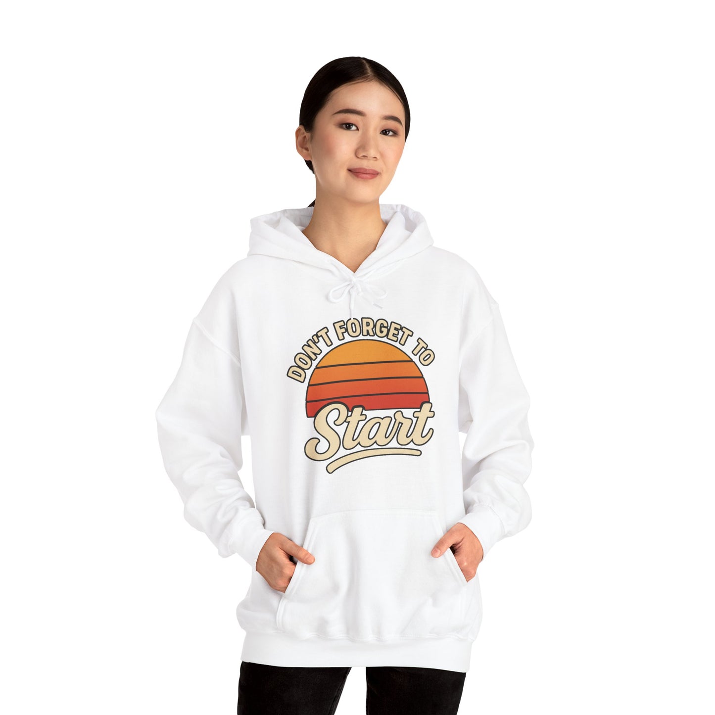 Don't Forget to Start Hoodie — Retro Sunrise Motivational Sweatshirt