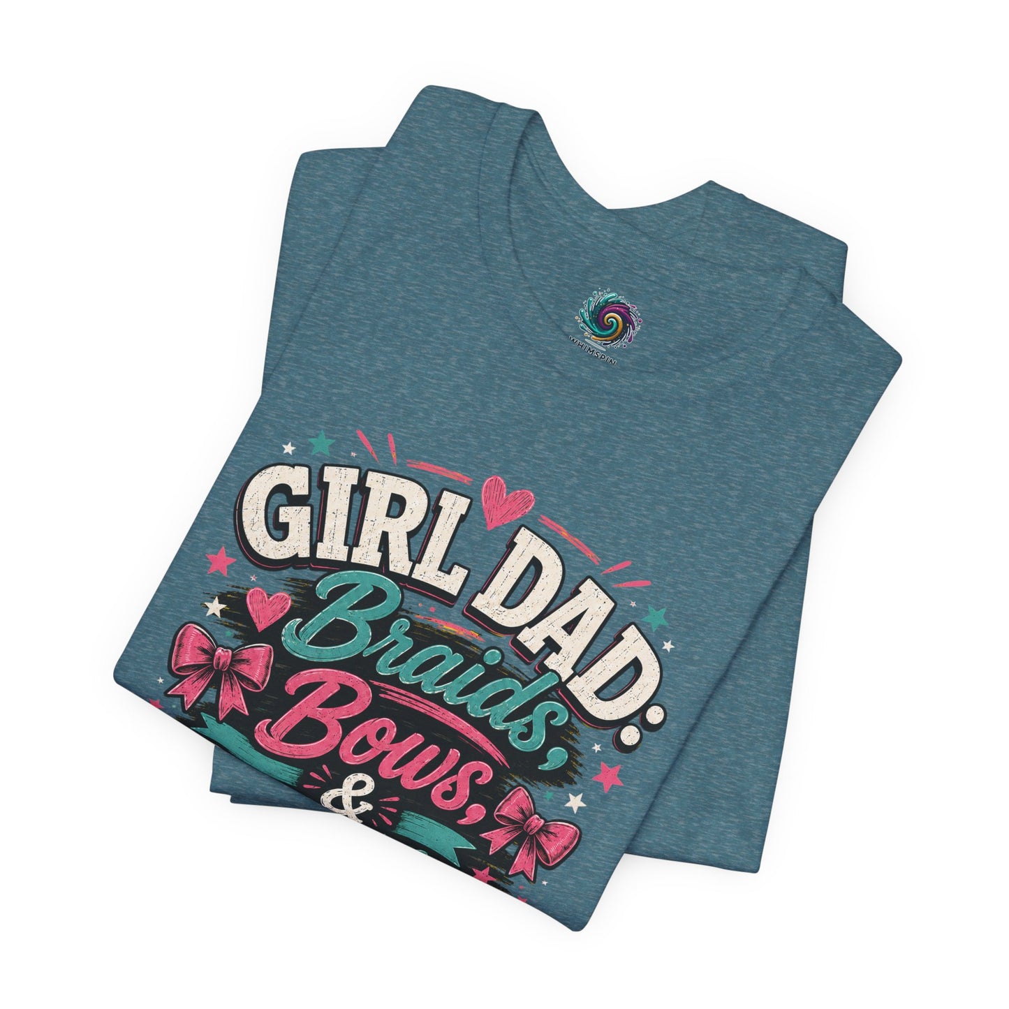 Girl Dad T-Shirt – Braids, Bows, & Big Feelings Dad Tee