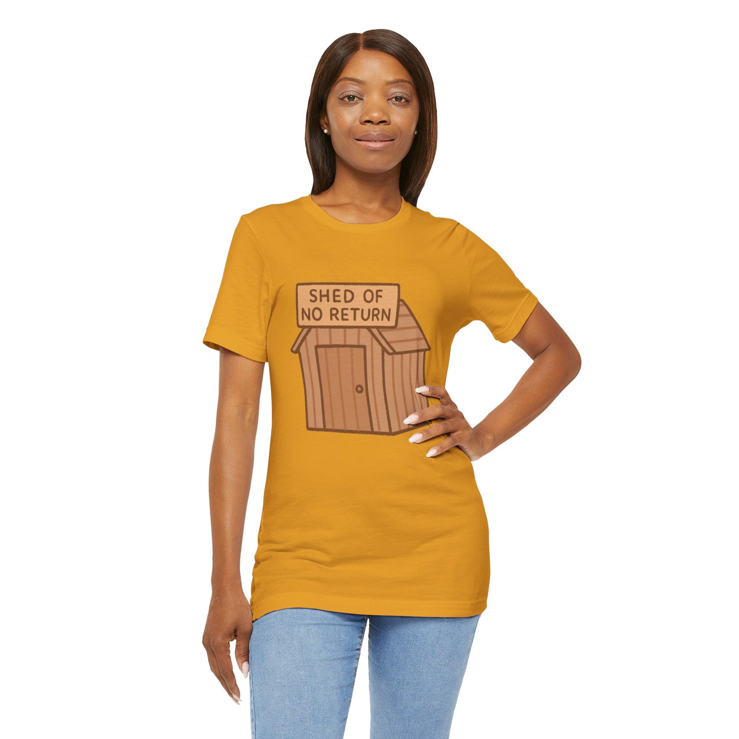 Shed of No Return T-Shirt – Meme & DIY Gardening Humor Tee