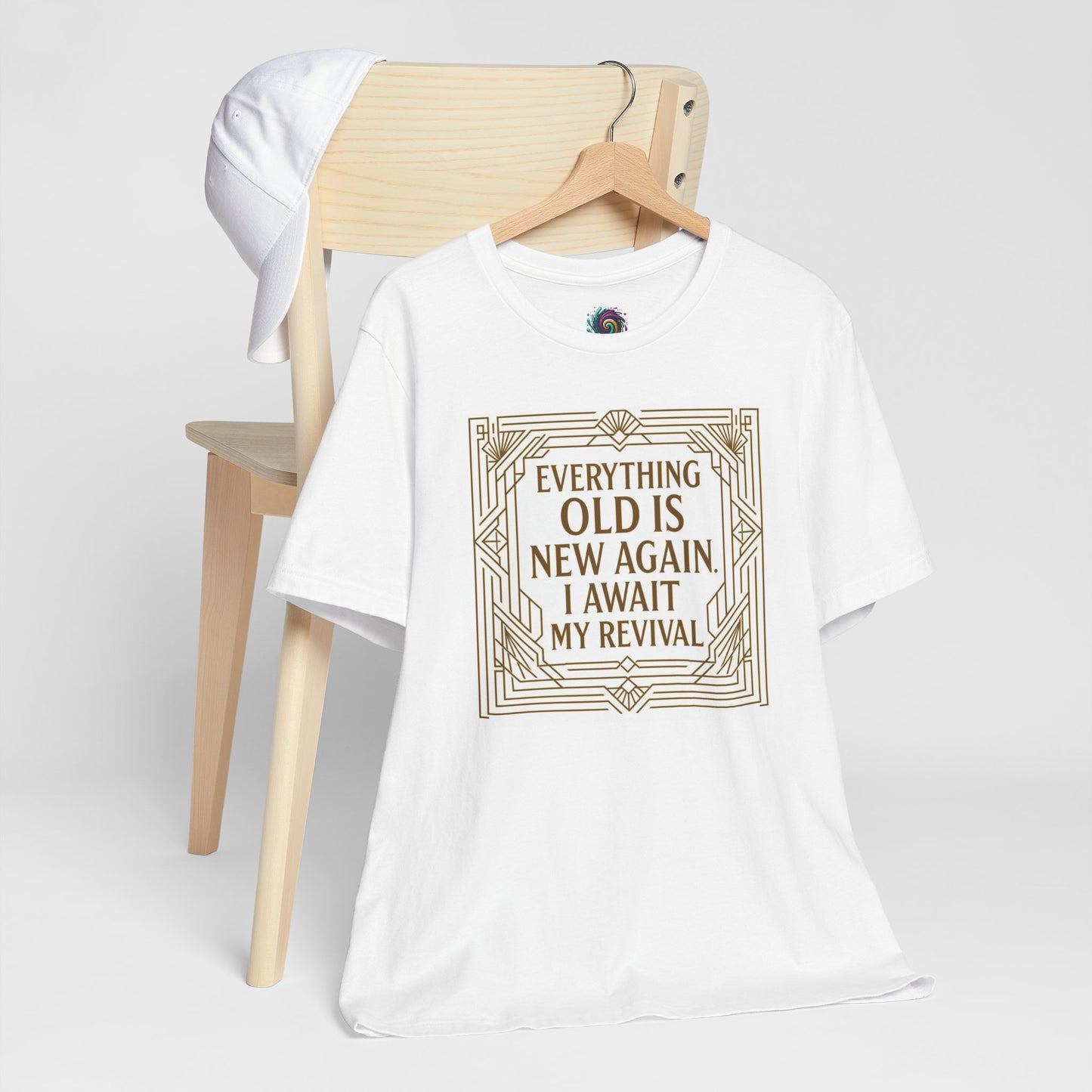 Everything Old Is New Again T-Shirt – Art Nouveau Funny Quote Shirt