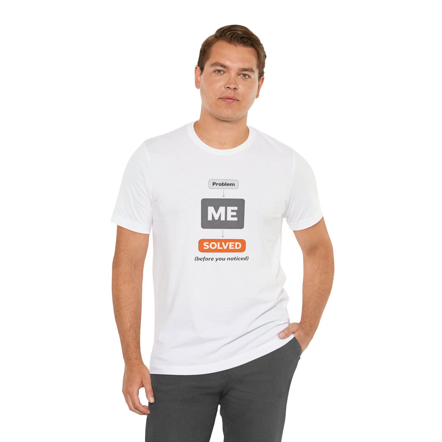 Problem Me Solved T-Shirt – Funny Problem Solver Tee