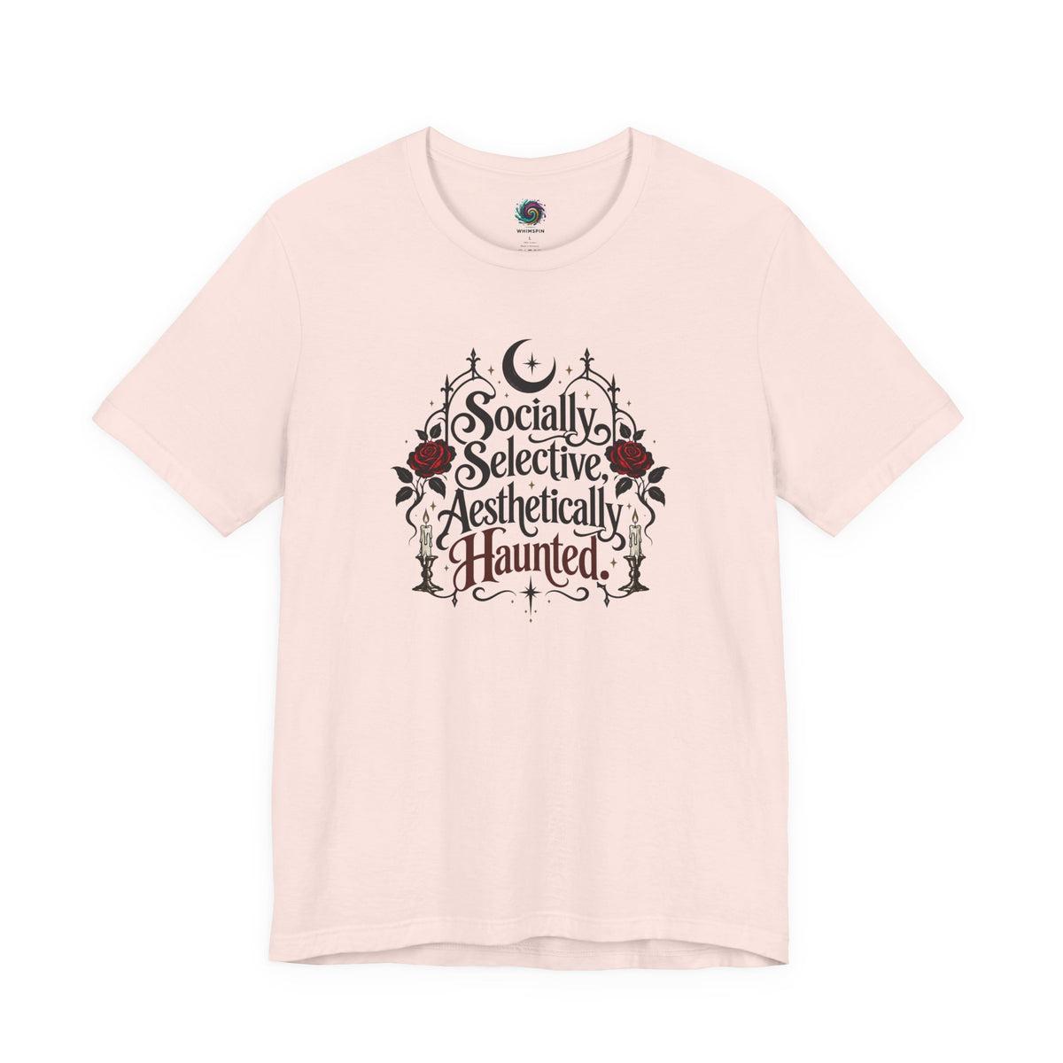 Socially Selective Aesthetically Haunted T-shirt - Gothic Humor Tee