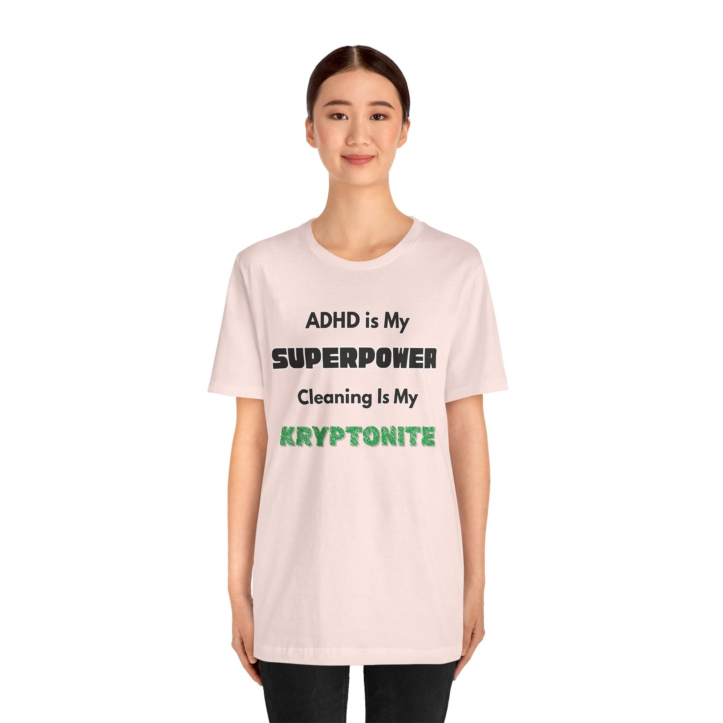 ADHD Cleaning Kryptonite T-Shirt – Funny Shirt for Neurodivergent Humor