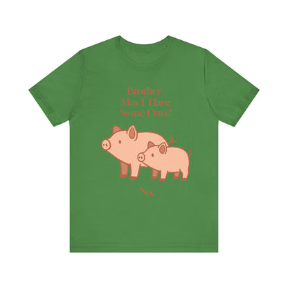 Brother May I Have Some Oats T-Shirt – Funny Viral Pig Meme Tee