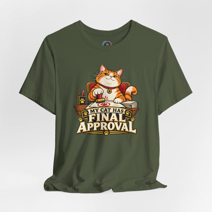 My Cat Has Final Approval T-Shirt – Funny Cat Boss Tee