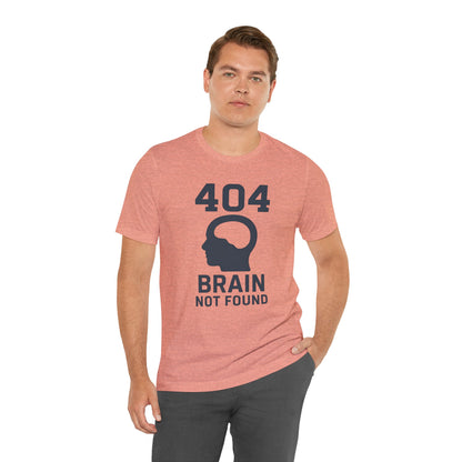 404 Brain Not Found T-Shirt – Techie Humor for Nerds & Geeks