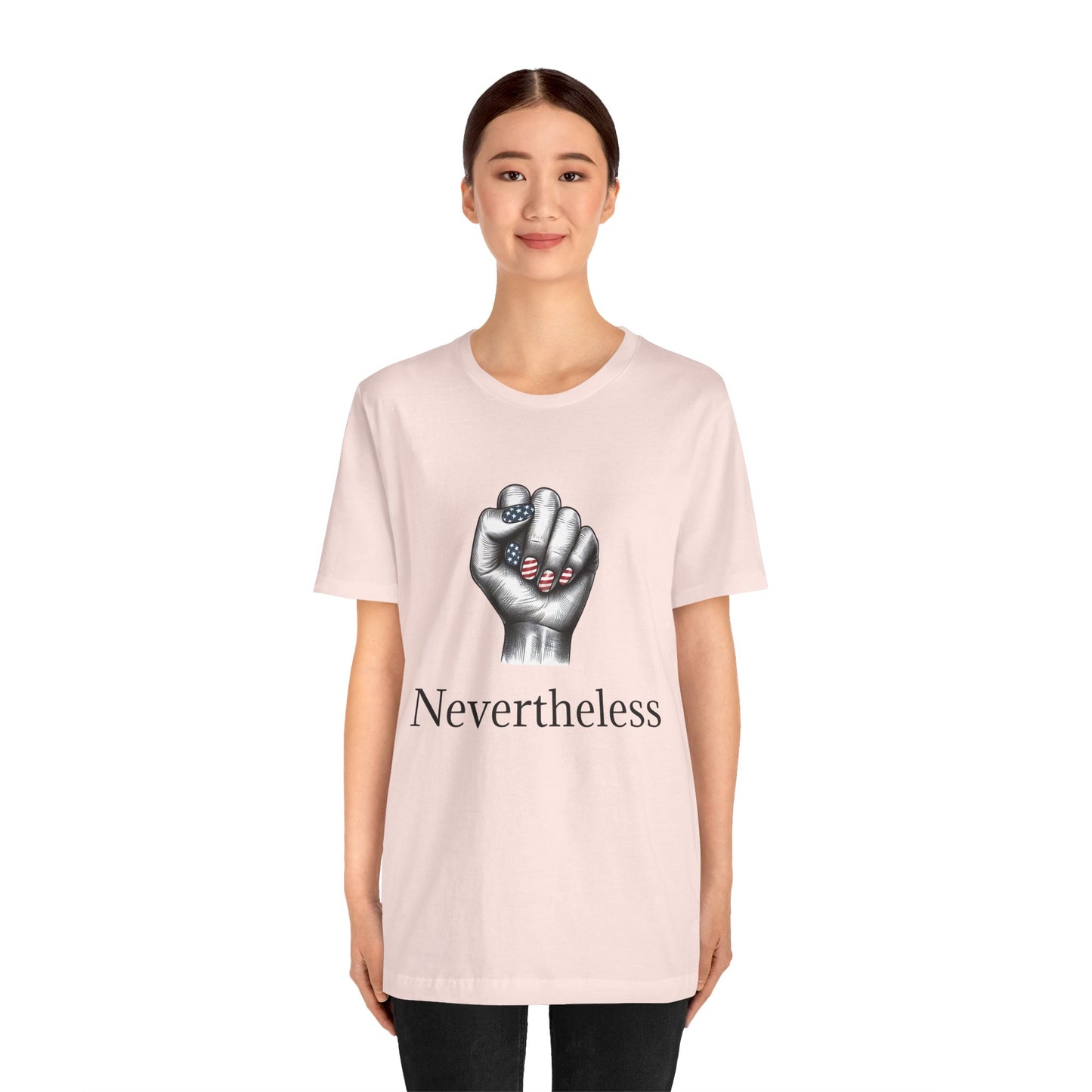 Nevertheless Feminist T-Shirt – Resist Fist Graphic Protest Tee
