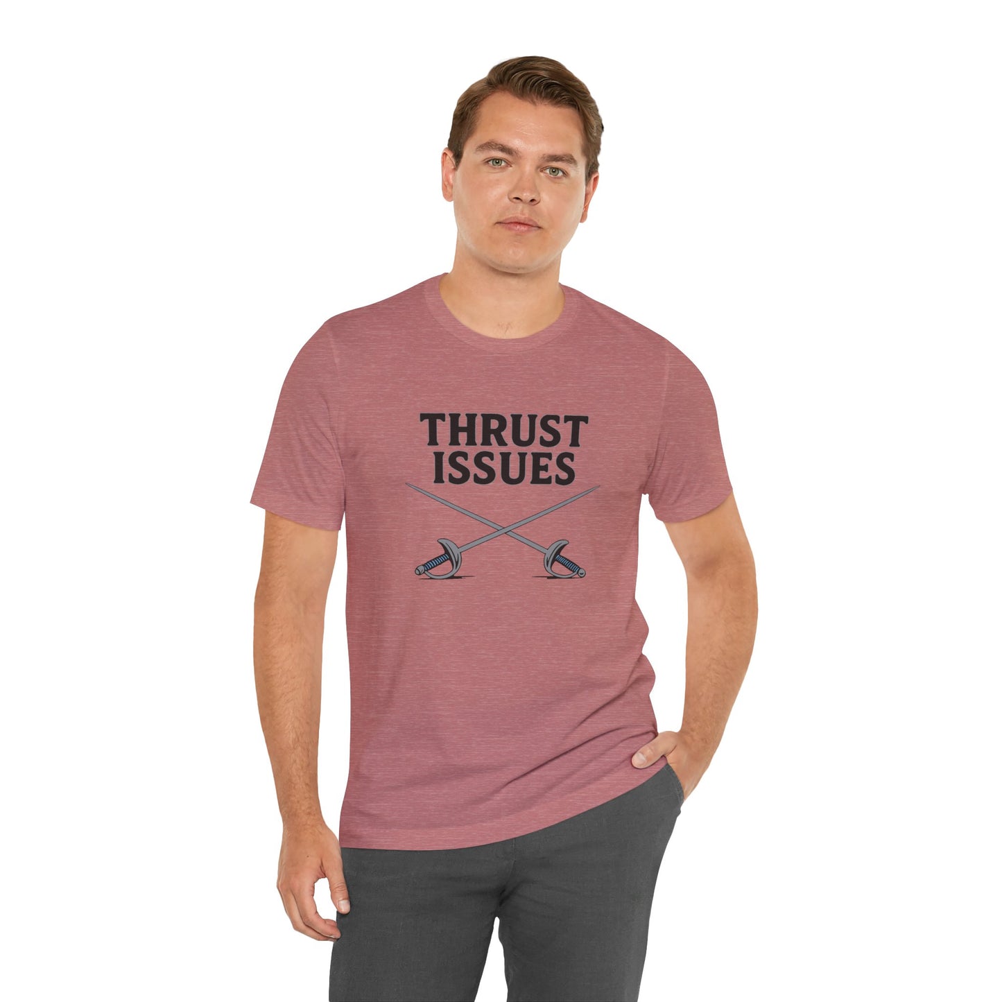 Thrust Issues Fencing T-Shirt – Funny Saber Shirt for Fencers & Pun Lovers