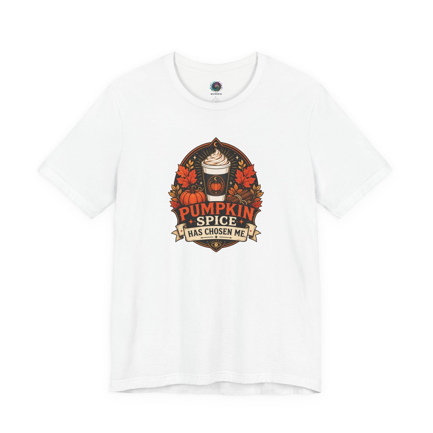 Pumpkin Spice Has Chosen Me T-shirt - PSL Humor Tee