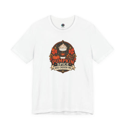 Pumpkin Spice Has Chosen Me T-shirt - PSL Humor Tee