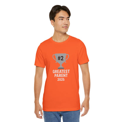 #2 Greatest Parent 2025 T-Shirt – Funny Family Trophy Tee