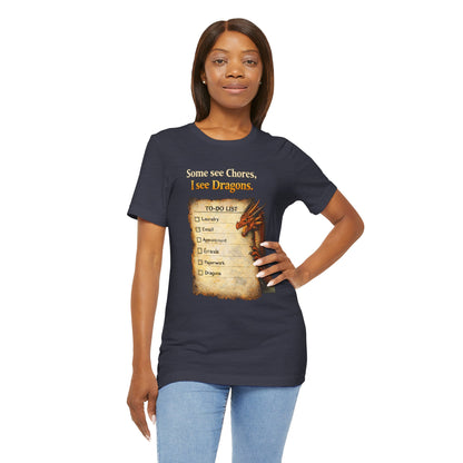 Some See Chores I See Dragons T-Shirt – Funny Fantasy Tee