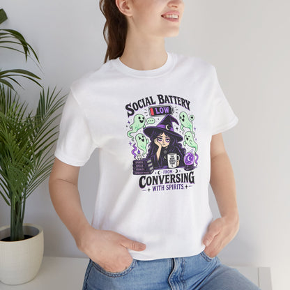 Social Battery Low From Conversing With Spirits T-Shirt
