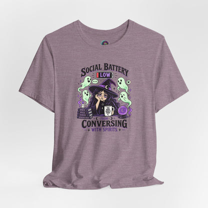Social Battery Low From Conversing With Spirits T-Shirt