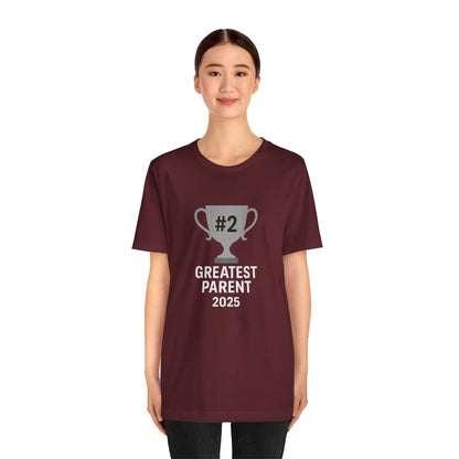 #2 Greatest Parent 2025 T-Shirt – Funny Family Trophy Tee