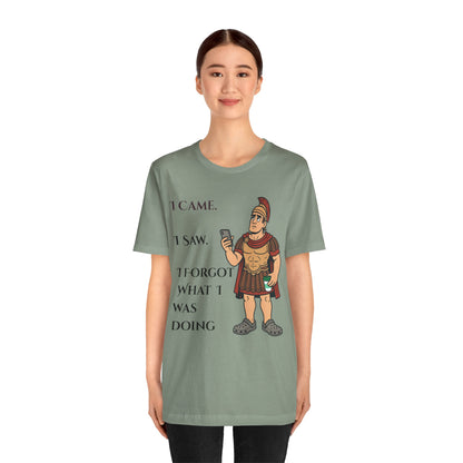 I Came, I Saw, I Forgot T-Shirt – Funny ADHD-Inspired Tee