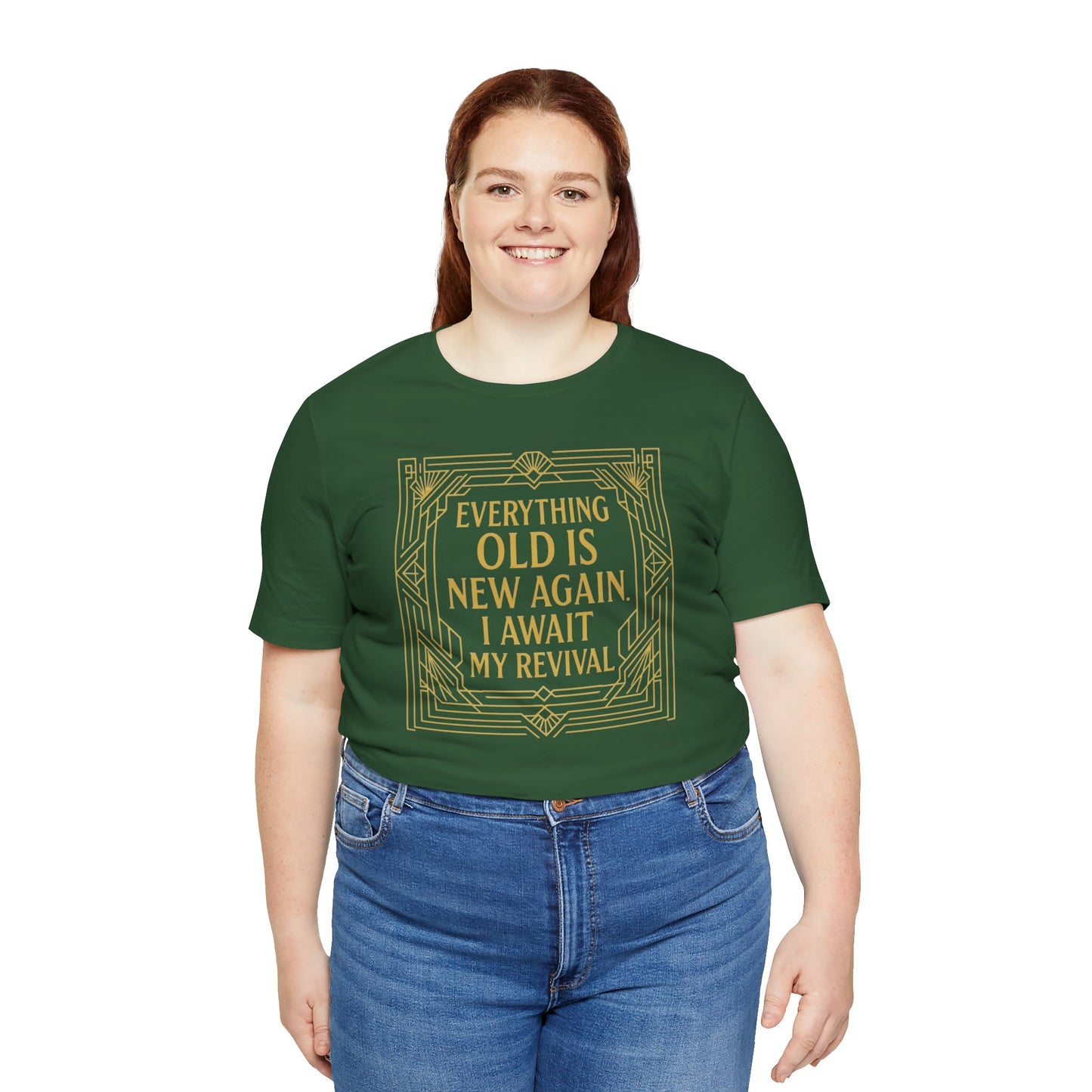 Everything Old Is New Again T-Shirt – Art Nouveau Funny Quote Shirt