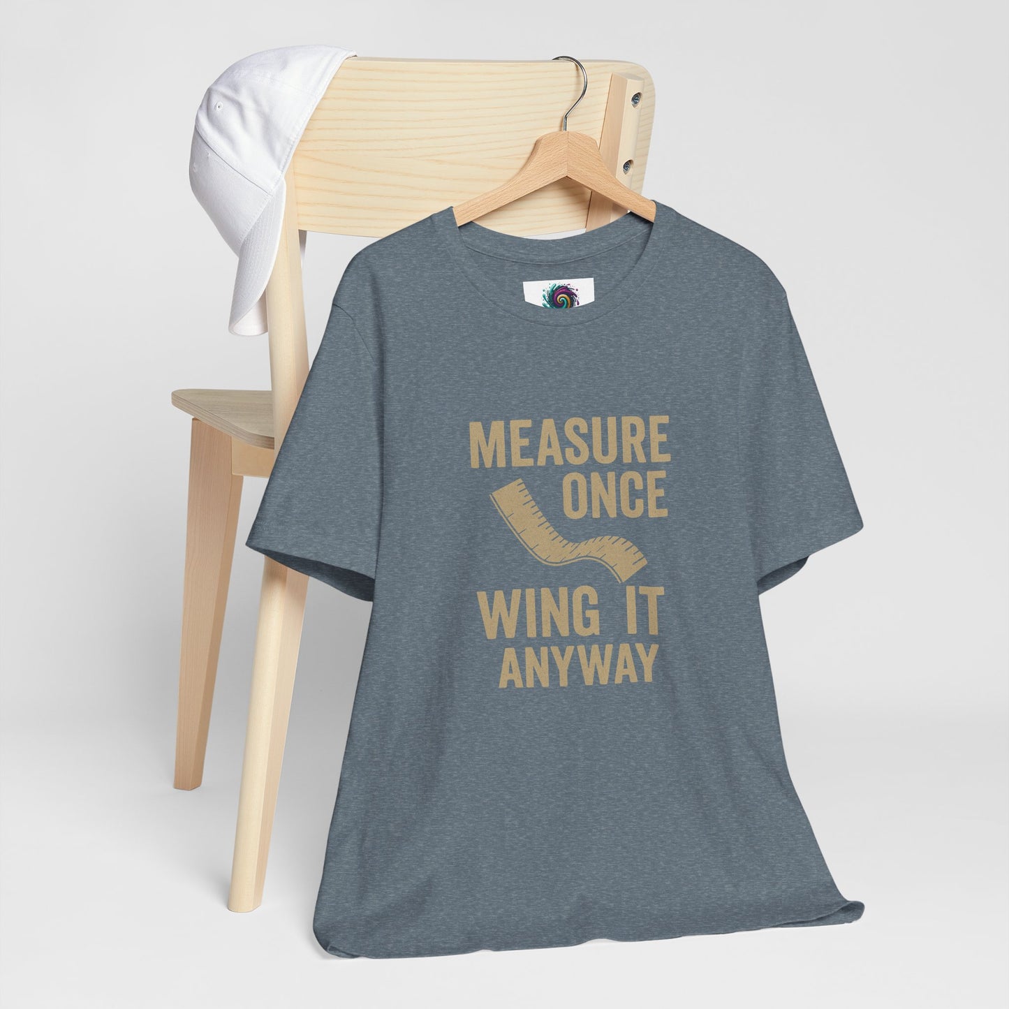Measure Once Tee – Funny DIY Shirt for Crafters & Home Projects