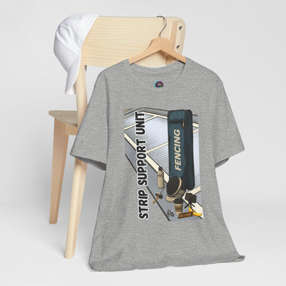 Strip Support Unit T-Shirt – Funny Fencing Parent Shirt for Tournament Days