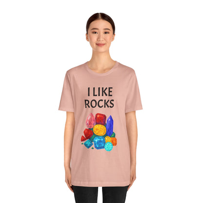 I Like Rocks Shirt – Funny Gemstone Tee for Rockhounds & Geologists