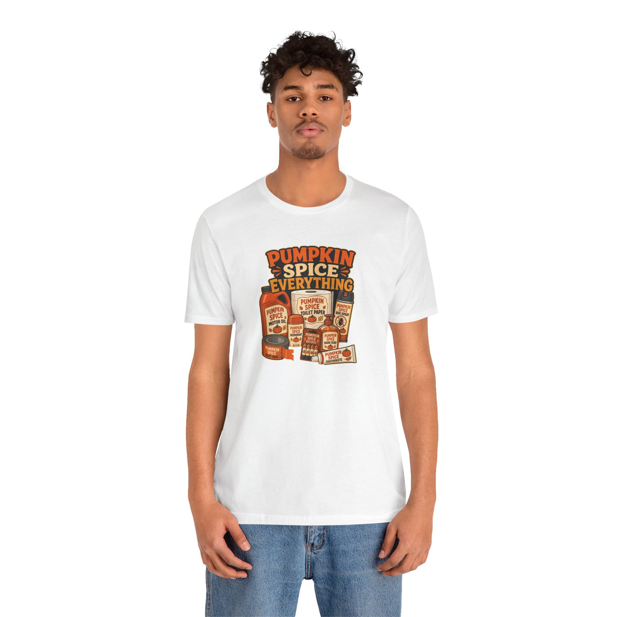 Pumpkin Spice Everything T-Shirt – Funny Fall Trend Parody Tee