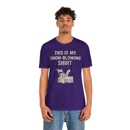 This Is My Snow-Blowing Shirt – Funny Winter Chore Tee