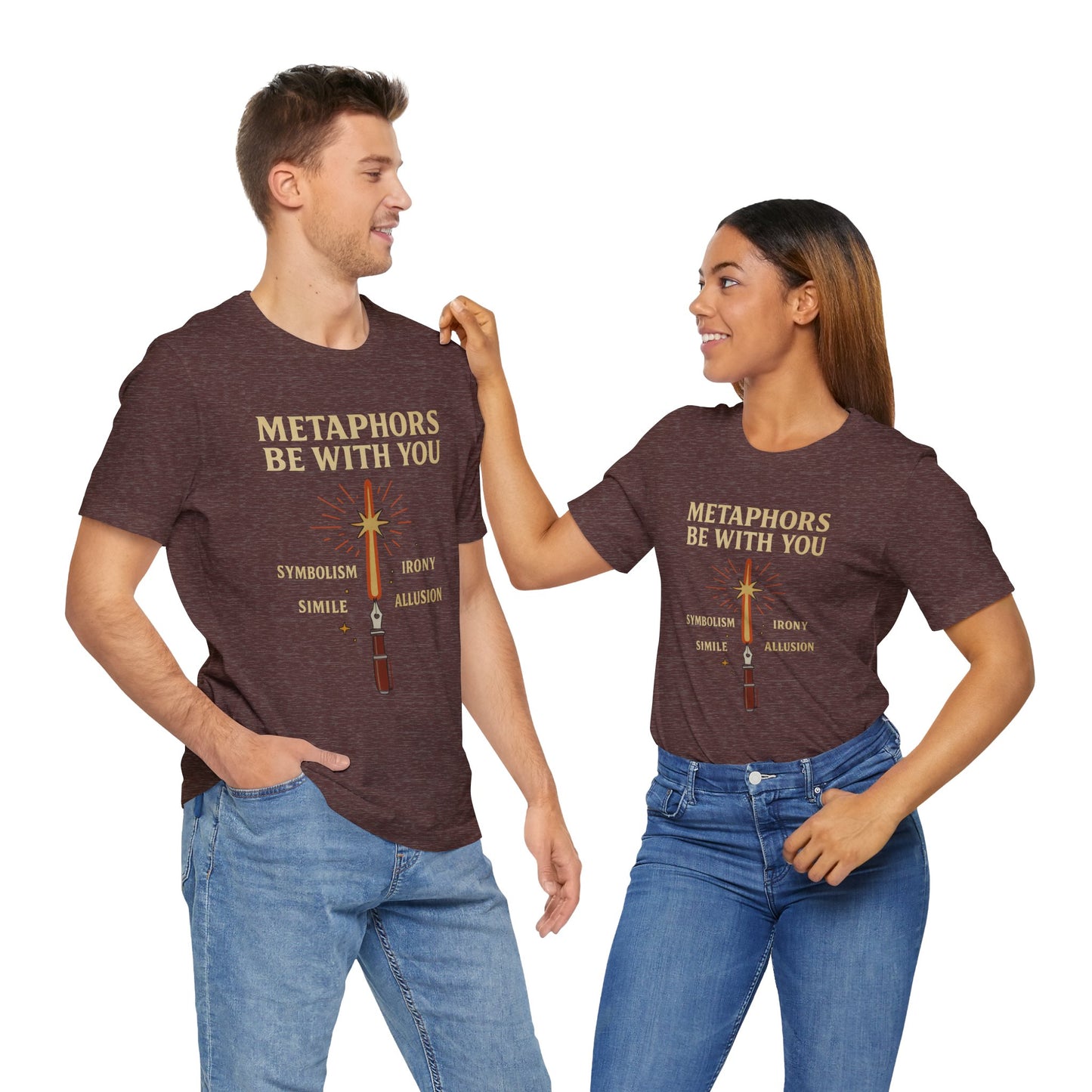 Metaphors Be With You T-Shirt – Inspired by Sci-Fi & Lit Class Heroes