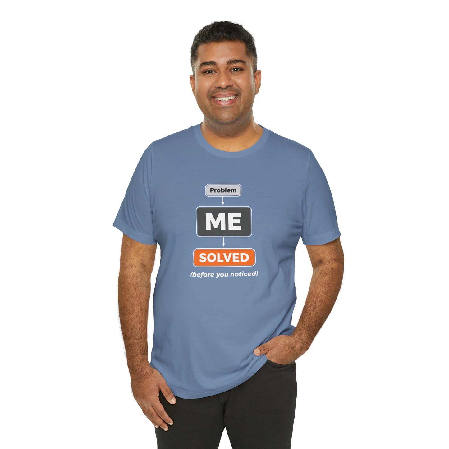 Problem Me Solved T-Shirt – Funny Problem Solver Tee