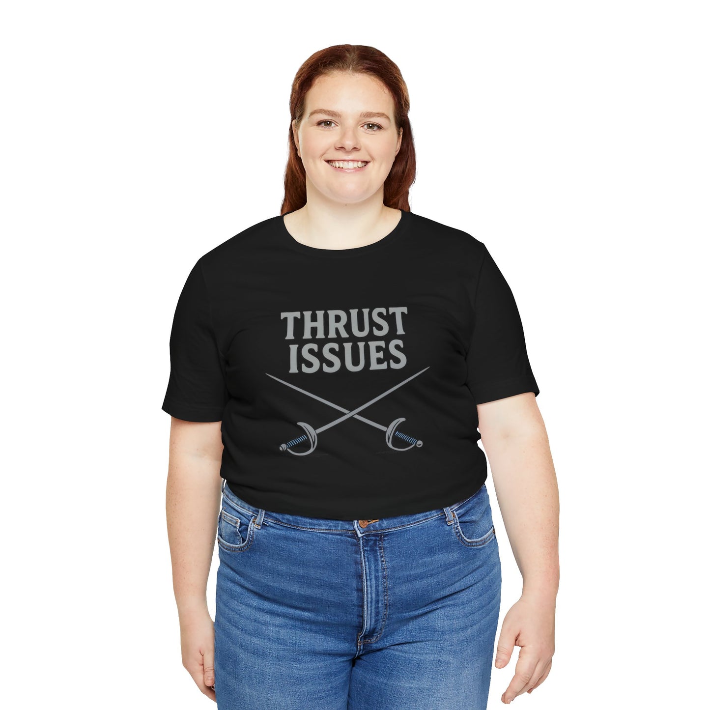 Thrust Issues Fencing T-Shirt – Funny Saber Shirt for Fencers & Pun Lovers