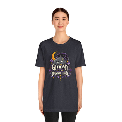 Gloomy Is a Lifestyle Choice T-Shirt – Funny Goth Halloween Tee