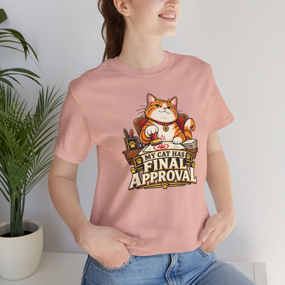 My Cat Has Final Approval T-Shirt – Funny Cat Boss Tee