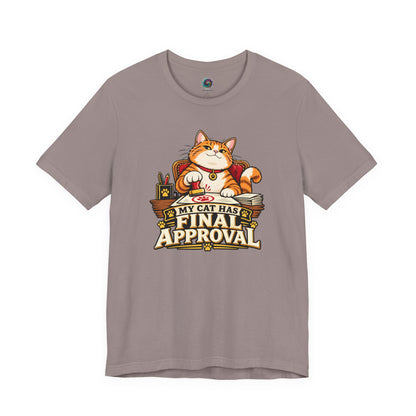 My Cat Has Final Approval T-Shirt – Funny Cat Boss Tee