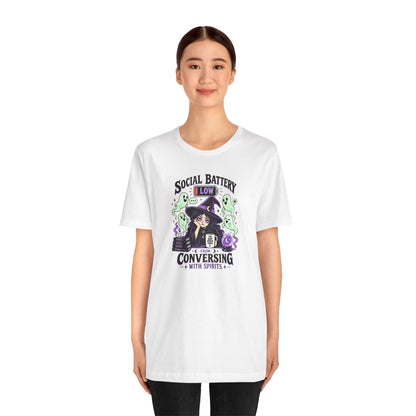 Social Battery Low From Conversing With Spirits T-Shirt