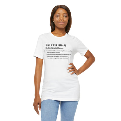 Kakistocracy Definition T-Shirt – Funny Political Protest Graphic Tee