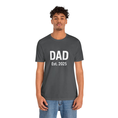 Dad Est. 2025 T-Shirt – New Dad Tee for First Father’s Day