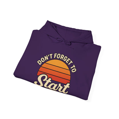 Don't Forget to Start Hoodie — Retro Sunrise Motivational Sweatshirt