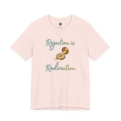 Rejection Is Redirection T-Shirt – Motivational Compass Quote Tee