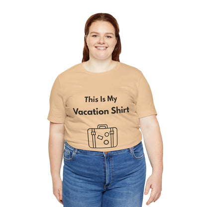 This Is My Vacation T-Shirt – Summer Travel Tee for Wanderers - WhimSpin - https://whimspin.com