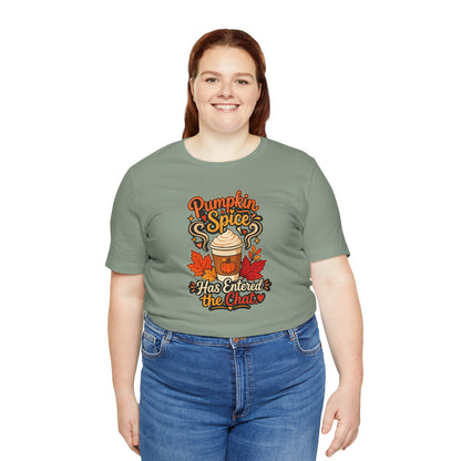 Pumpkin Spice Has Entered the Chat T-shirt - Funny Fall Coffee Tee