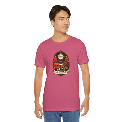Pumpkin Spice Has Chosen Me T-shirt - PSL Humor Tee