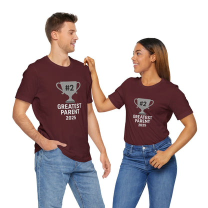 #2 Greatest Parent 2025 T-Shirt – Funny Family Trophy Tee