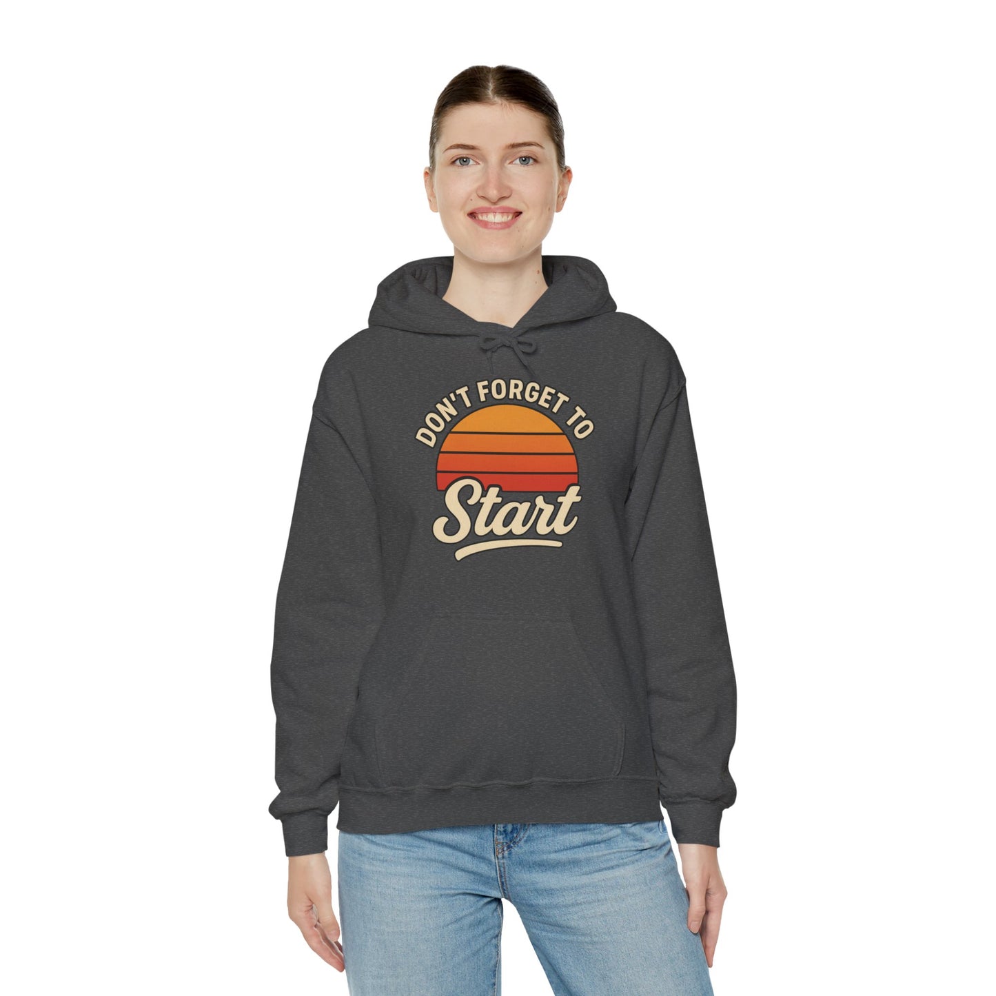 Don't Forget to Start Hoodie — Retro Sunrise Motivational Sweatshirt