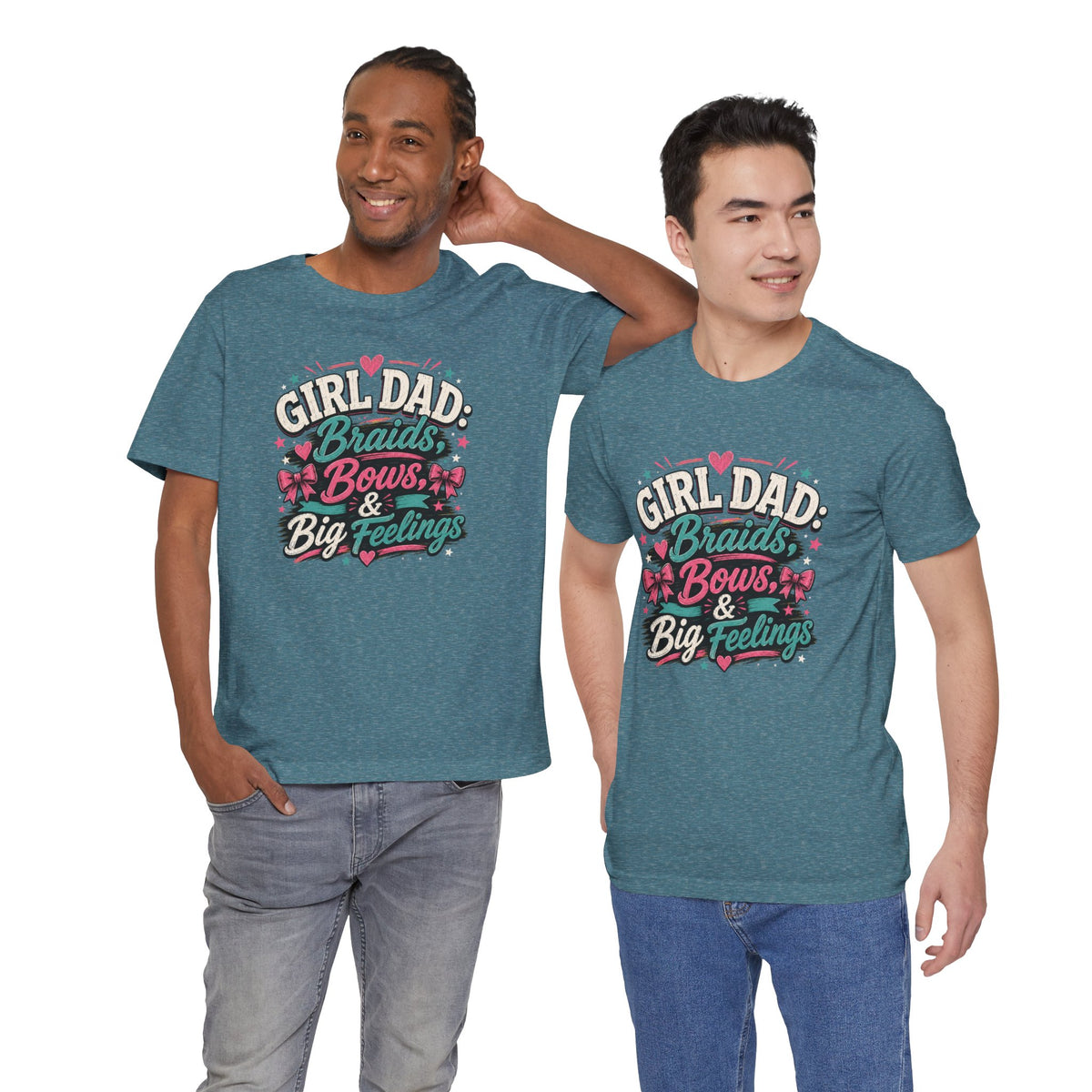 Teal heather T-shirt pair shown together; both display “Girl Dad Braids Bows & Big Feelings”