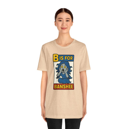 B is for Banshee T-Shirt – Funny Halloween Legend Alphabet Tee