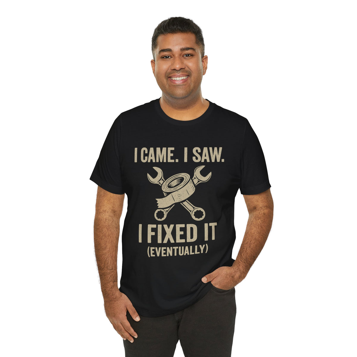 Black crew-neck T-shirt with wrench graphic and “I Came, I Saw I Fixed It (Eventually)”