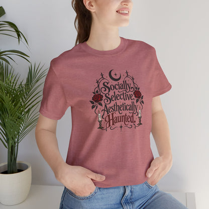 Socially Selective Aesthetically Haunted T-shirt - Gothic Humor Tee