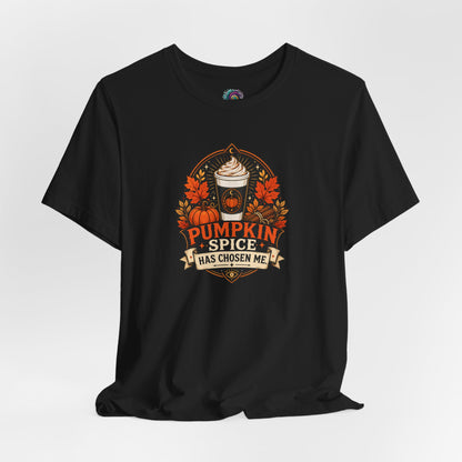 Pumpkin Spice Has Chosen Me T-shirt - PSL Humor Tee