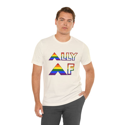 Ally AF Pride Tee – Bold LGBTQ+ Support Shirt for Loud Allies
