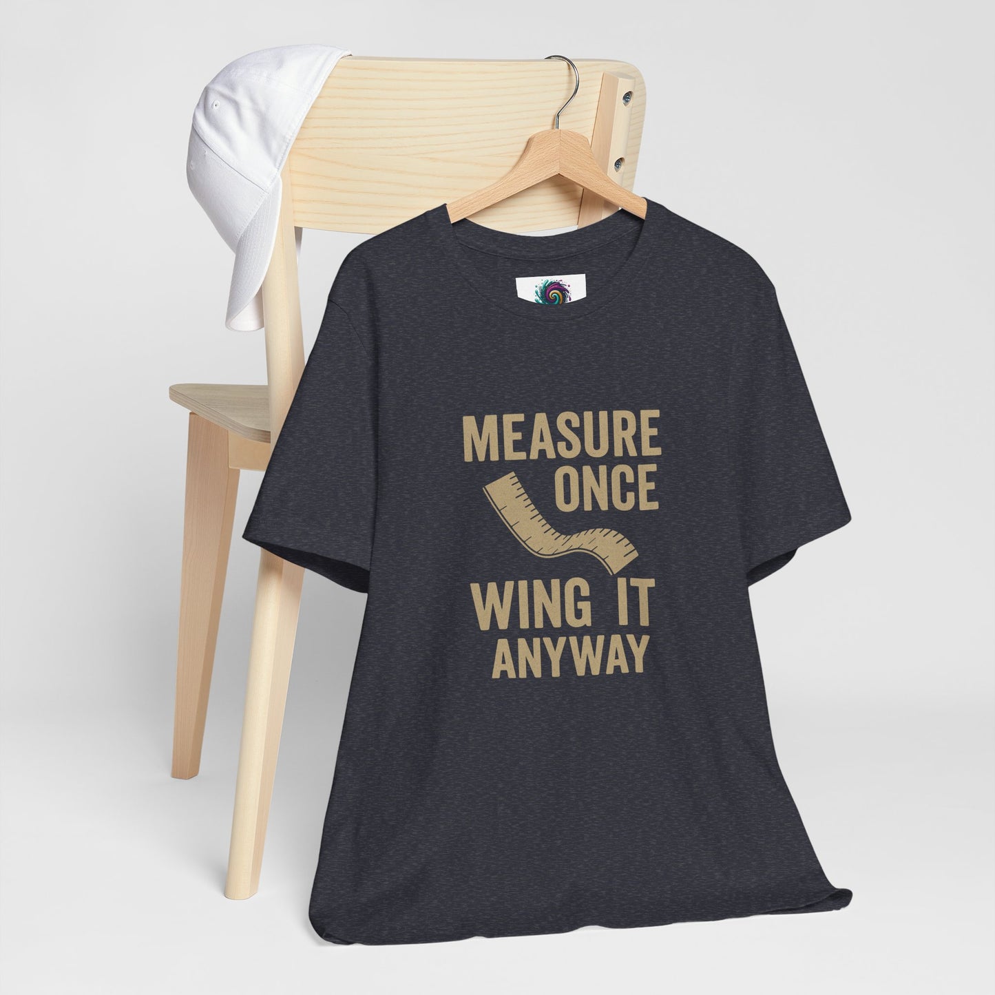 Measure Once Tee – Funny DIY Shirt for Crafters & Home Projects